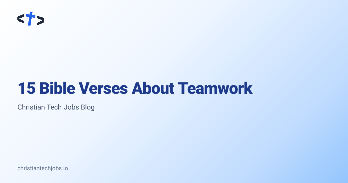 15 Bible Verses About Teamwork