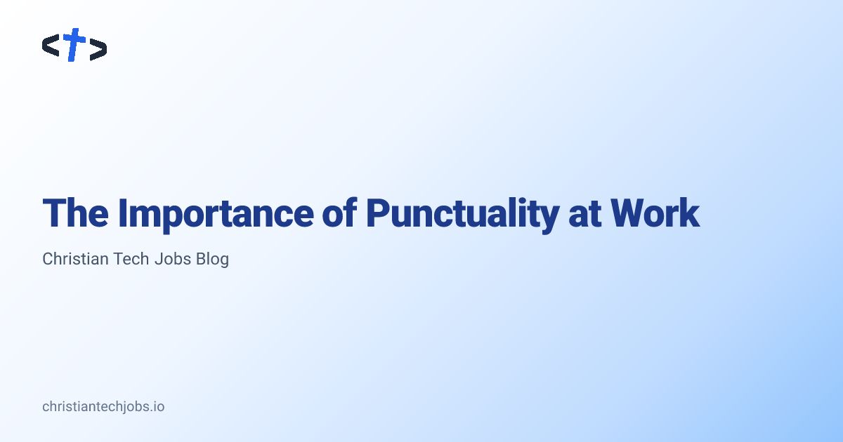 The Importance of Punctuality at Work