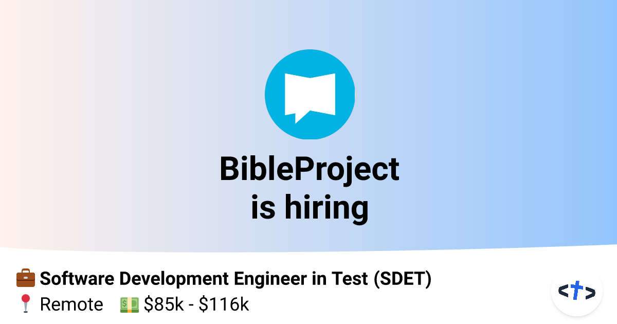 Software Development Engineer in Test (SDET) at BibleProject ...